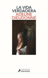 La vida verdadera, Adeline Dieudonné - SALAMANDRA