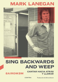 Sing Backwards and Weep, Mark Lanegan - CONTRA