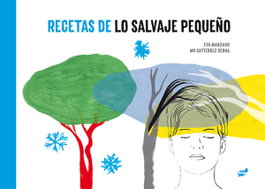 THULE, Eva Manzano Plaza - Recetas de lo salvaje pequeño