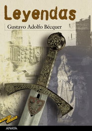 Leyendas, Gustavo Adolfo Bécquer - ANAYA