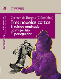 Tres novelas cortas, Carmen de Burgos - LETRA GRANDE