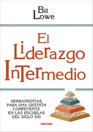 NARCEA, El liderazgo intermedio, Bill Lowe - EDUCACION HOY