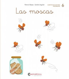 SALVATELLA, LAS MOSCAS - Ramón Bassa; Sandra Aguilar