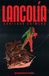 Lancolia, Santiago Eximeno - DILATANDO MENTES EDITORIAL