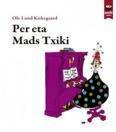 SUSHI BOOKS Per eta mads txiki, Ole Lund Kirkegaard - SUSHI BOOKS