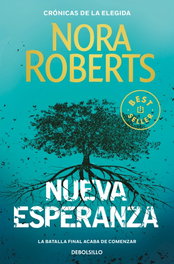 Nueva esperanza (Crónicas de la Elegida 3), Nora Roberts - DEBOLSILLO