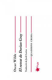 El retrato de Dorian Gray, Oscar Wilde - QUADERNS CREMA