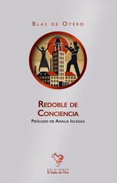 Redoble de conciencia, Blas de Otero - EL GALLO DE ORO
