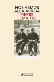 Nos vemos allá arriba, Pierre Lemaitre - SALAMANDRA