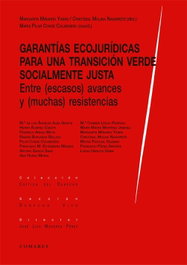 GARANTIAS ECOJURIDICAS PARA UNA TRANSICION VERDE SOCIALMENTE JUSTA, Margarita Miñarro Yanini - COMARES