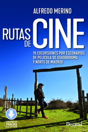Rutas de cine, Alfredo Merino Sánchez - DESNIVEL