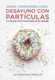 Desayuno con partículas, Sonia Fernández-Vidal, Francesc Miralles - PLAZA & JANES