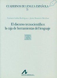 ARCO-LIBROS 75.Discurso tecnocientífico:la caja de heraramientas del lenguaje. - Galán Rodríguez/Montero Melchor