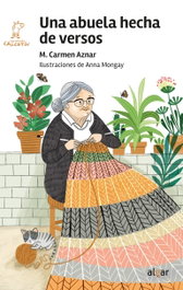 Una abuela hecha de versos, M. Carmen Aznar - Algar Editorial