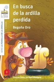 SM, EN BUSCA DE LA ARDILLA PERDIDA, Begoña Oro Pradera - SM