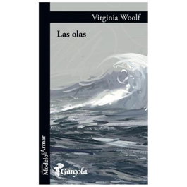 Las Olas, Virginia Woolf - GARGOLA EDICIONES