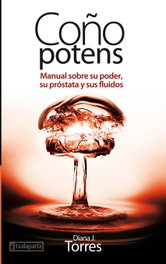 Coño potens, Diana J. Torres - TXALAPARTA