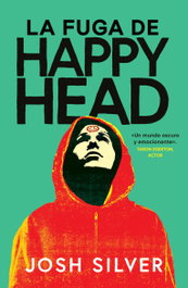 HIDRA, La fuga de Happy Head, Josh Silver - HIDRA