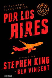 Por los aires (debolsillo), Stephen King - Penguin Random House Grupo Editorial, S.A.U.