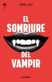 El somriure del vampir, Jaume Cela - ANIMALLIBRES, S.L.