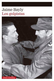 Los golpistas, Jaime Bayly - GALAXIA GUTENBERG