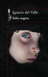 Soles negros, Ignacio del Valle - ALFAGUARA
