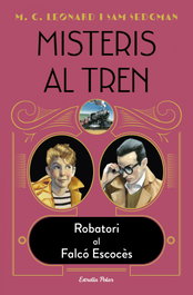 ESTRELLA POLAR, Misteris al tren 1. Robatori al Falcó Escocès - M.G. Leonard