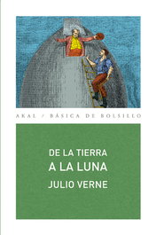 De la Tierra a la Luna, Julio Verne - AKAL