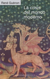 La crisis del mundo moderno, René Guénon - OBELISCO EDICIONES