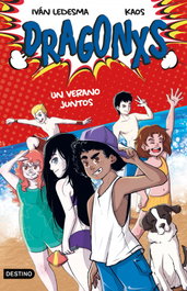 Dragonxs 4. Un verano juntos, Iván Ledesma García - DESTINO INFANTIL