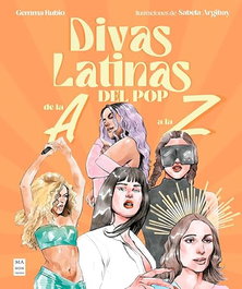 Divas latinas del pop de la A a la Z, Gemma Rubio/Sabela Argibay - ROBINBOOK EDICIONES