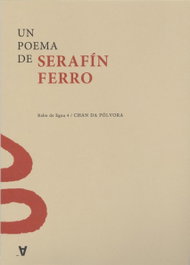 CHAN DA POLVORA, Un poema de Serafín Ferro - CHAN DA POLVORA