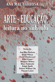 Arte-Educação: leitura no subsolo, Ana Mae Barbosa - CORTEZ EDITORA