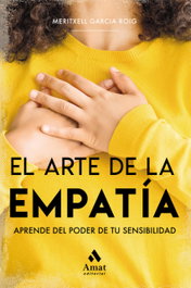EL ARTE DE LA EMPATÍA, Meritxell García Roig - AMAT EDITORIAL