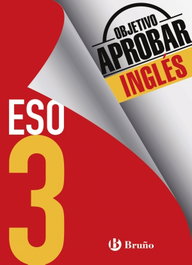 BRUÑO Objetivo aprobar 3º ESO Inglés