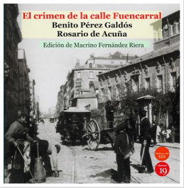El crimen de la calle Fuencarral, Benito Pérez Galdós; Rosario de Acuña - EDICIONES 19