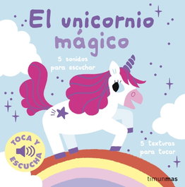 TIMUN MAS, El unicornio mágico. Toca y escucha - Marion Billet