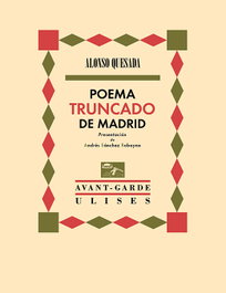 EDICIONES ULISES, Poema truncado de Madrid, Alonso Quesada - AVAN GARDE