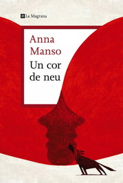 Un Cor de Neu, Anna Manso - La Magrana
