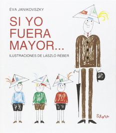SILONIA, SI YO FUERA MAYOR... - Éva Janikovszky