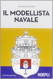 Il modellista navale, Luciano, Santoro - ULRICO HOEPLI