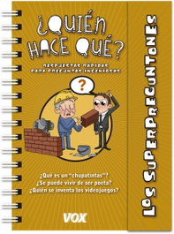 VOX LOS SUPERPREGUNTONES: ¿QUIÉN HACE QUÉ?