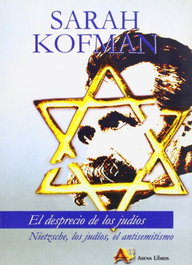El desprecio de los judíos, Sarah Kofman - ARENA LIBROS EDITORIAL