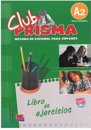 CLUB PRISMA Nivel A2 - Ejercicios para el alumno, Paula Cerdeira y Ana Romero - EDINUMEN