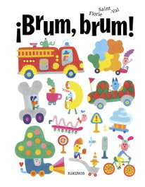 ¡Brum, brum!, Florie Saint-Val - KOKINOS EDITORIAL