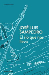 El río que nos lleva, José Luis Sampedro - DEBOLSILLO