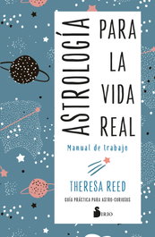 SIRIO EDITORIAL, Astrología para la vida real. Manual de trabajo