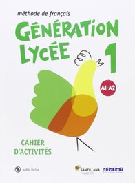 Generation lycee A1/A2 cahier+CD, VV.AA - SANTILLANA-DIDIER