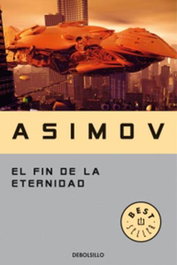 El fin de la eternidad, Isaac Asimov - DEBOLSILLO