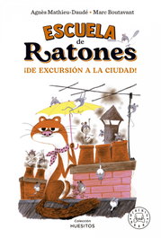 BLACKIE BOOKS Escuela de Ratones !De excursión a la ciudad!